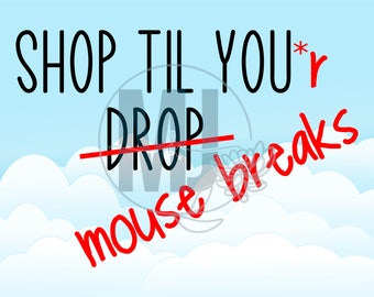 Shop til your mouse breaks
